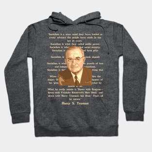 Harry S. Truman Portrait and Quote About Socialism Hoodie